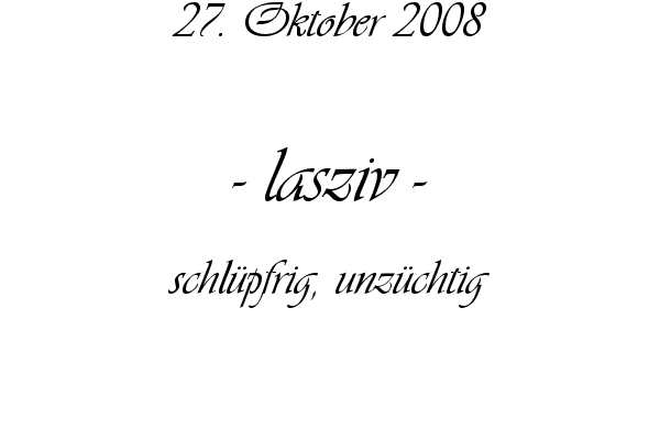 lasziv - schl�pfrig, unz�chtig