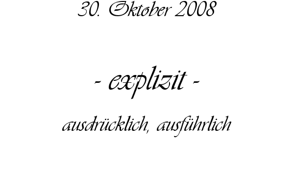 explizit - ausdr�cklich, ausf�hrlich
