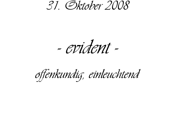 evident - offenkundig, einleuchtend