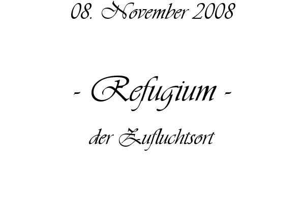 Refugium - der Zufluchtsort