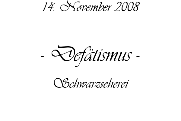 Def�tismus - Schwarzseherei