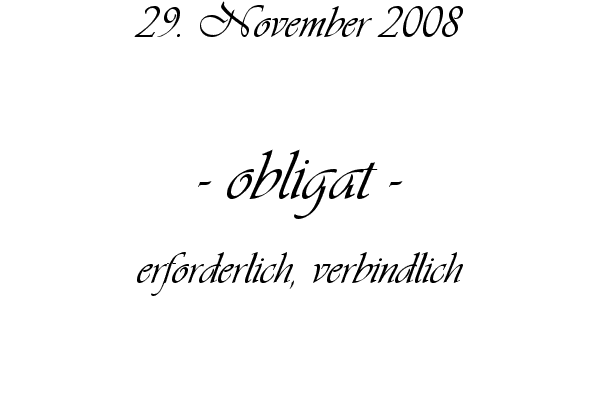 obligat - erforderlich, verbindlich