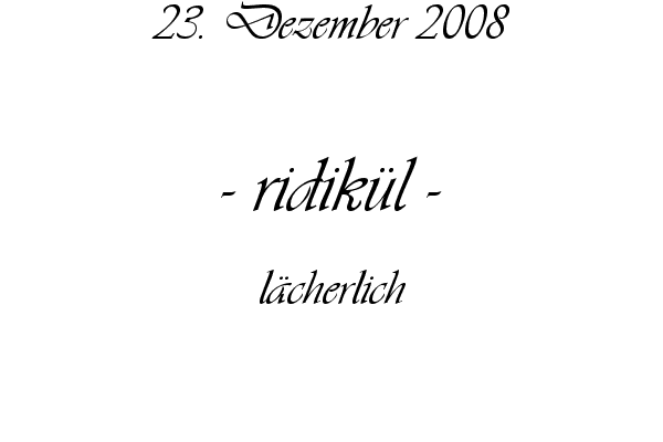 ridik�l - l�cherlich