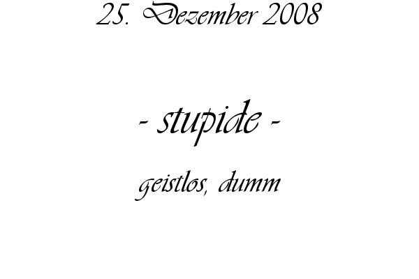 stupide - geistlos, dumm