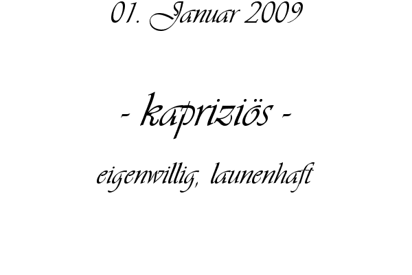 kaprizi�s - eigenwillig, launenhaft