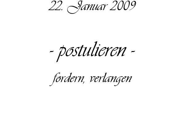 postulieren - fordern, verlangen