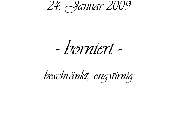 borniert - beschr�nkt, engstirnig