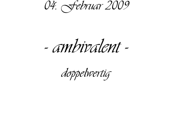ambivalent - doppelwertig