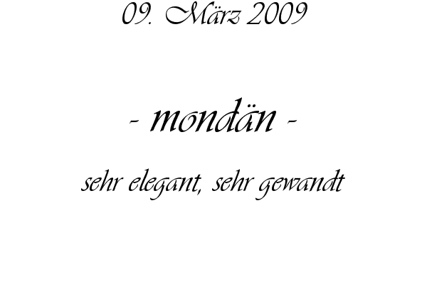 mond�n - sehr elegant, sehr gewandt