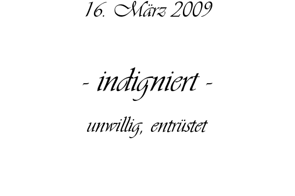 indigniert - unwillig, entr�stet