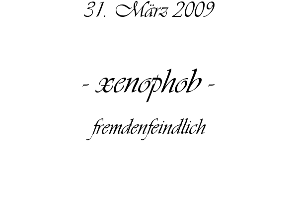 xenophob - fremdenfeindlich