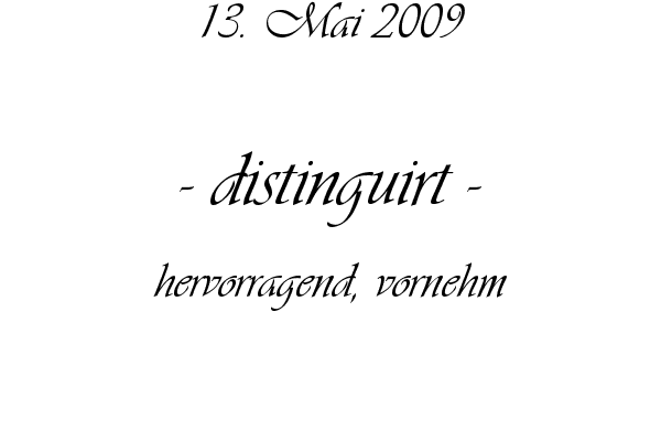 distinguirt - hervorragend, vornehm