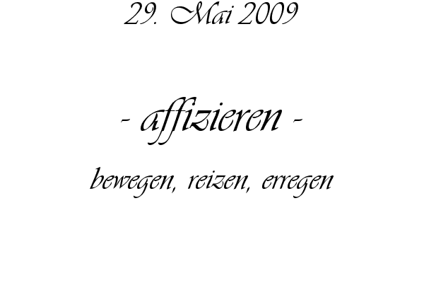 affizieren - bewegen, reizen, erregen