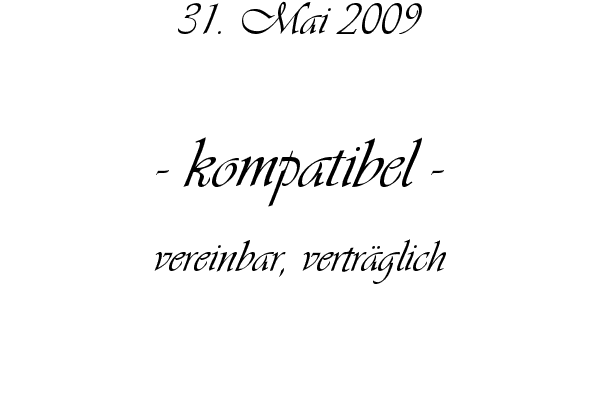 kompatibel - vereinbar, vertr�glich