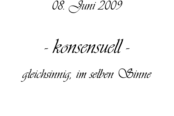 konsensuell - gleichsinnig, im selben Sinne