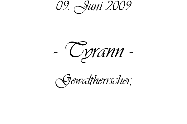 Tyrann - Gewaltherrscher,
