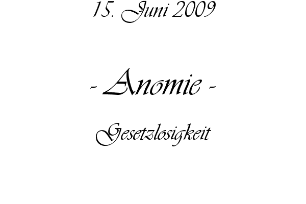 Anomie - Gesetzlosigkeit