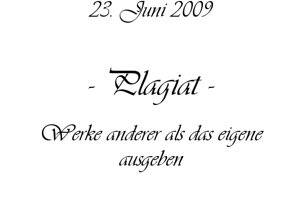 Plagiat - Werke anderer als das eigene ausgeben