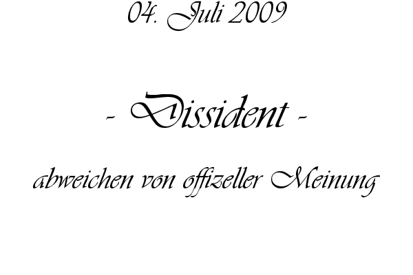 Dissident - abweichen von offizeller Meinung