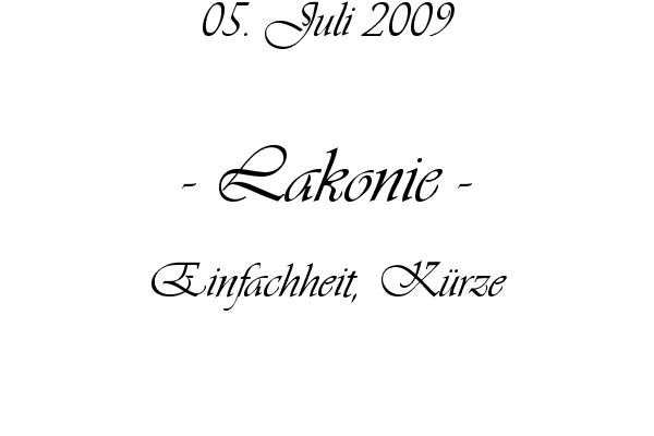 Lakonie - Einfachheit, K�rze