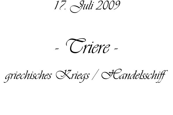 Triere - griechisches Kriegs / Handelsschiff