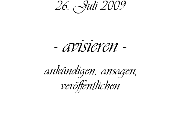 avisieren - ank�ndigen, ansagen, ver�ffentlichen