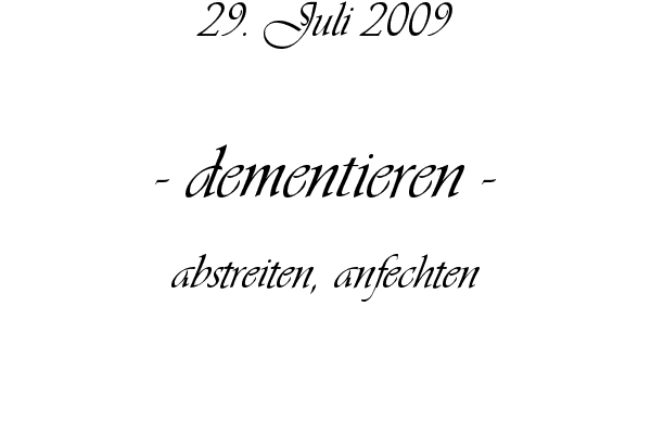 dementieren - abstreiten, anfechten