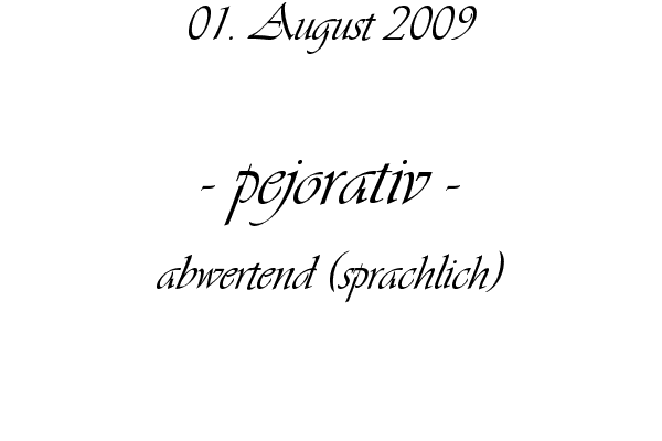 pejorativ - abwertend (sprachlich)