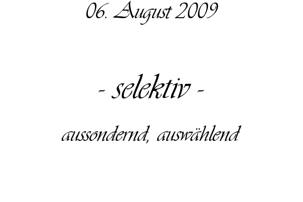 selektiv - aussondernd, ausw�hlend