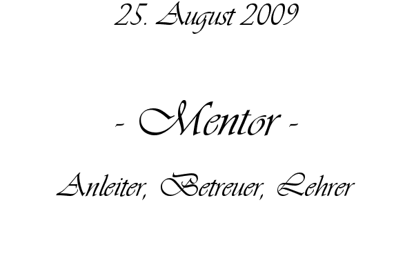 Mentor - Anleiter, Betreuer, Lehrer