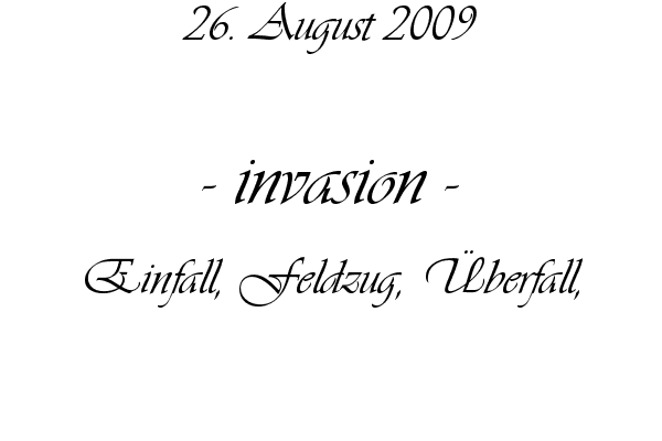 invasion - Einfall, Feldzug, �berfall,