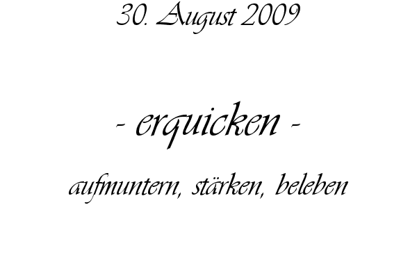 erquicken - aufmuntern, st�rken, beleben
