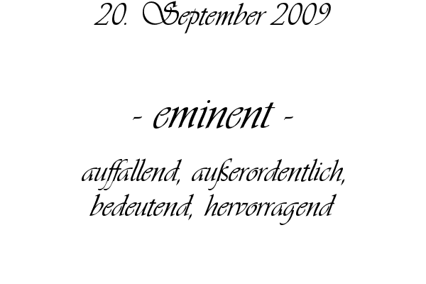 eminent - auffallend, au�erordentlich, bedeutend, hervorragend