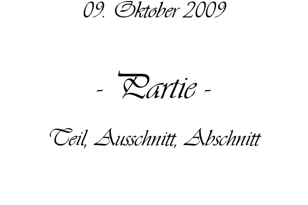 Partie - Teil, Ausschnitt, Abschnitt