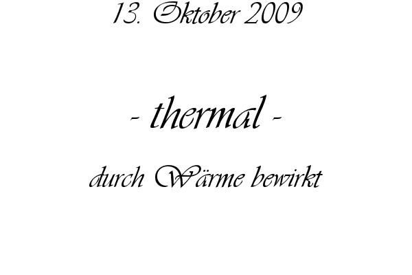 thermal - durch W�rme bewirkt
