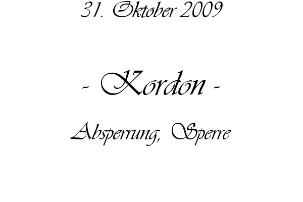 Kordon - Absperrung, Sperre