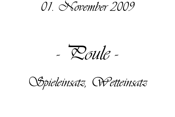 Poule - Spieleinsatz, Wetteinsatz
