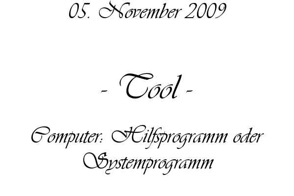 Tool - Computer: Hilfsprogramm oder Systemprogramm
