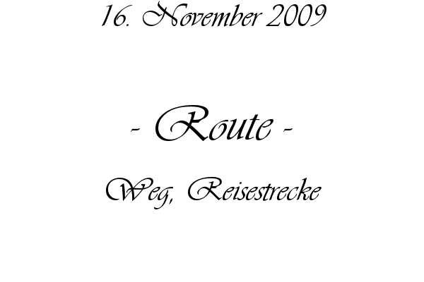 Route - Weg, Reisestrecke
