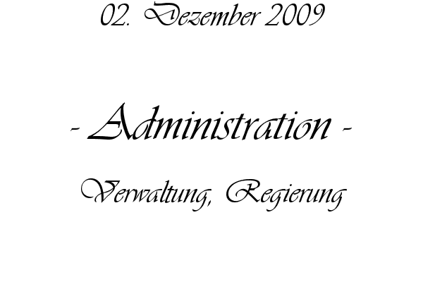 Administration - Verwaltung, Regierung