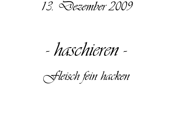 haschieren - Fleisch fein hacken
