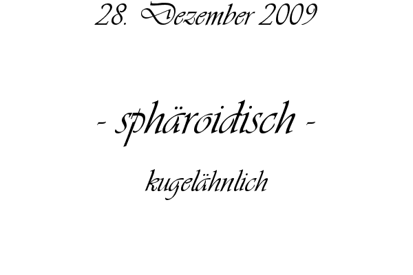 sph�roidisch - kugel�hnlich