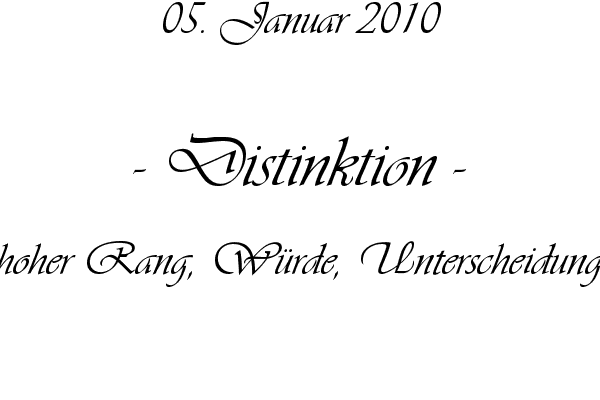 Distinktion - hoher Rang, W�rde, Unterscheidung