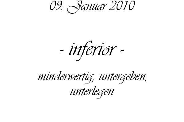 inferior - minderwertig, untergeben, unterlegen