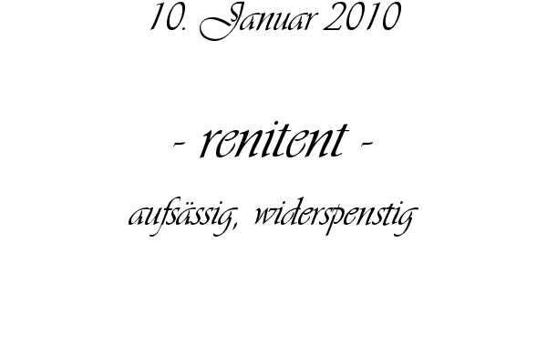 renitent - aufs�ssig, widerspenstig