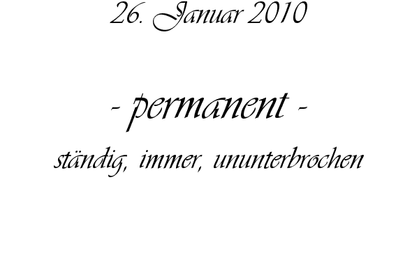 permanent - st�ndig, immer, ununterbrochen