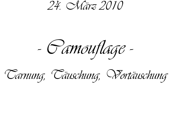 Camouflage - Tarnung, T�uschung, Vort�uschung