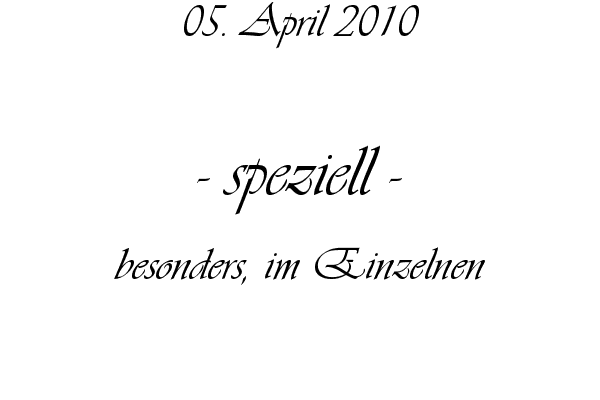speziell - besonders, im Einzelnen