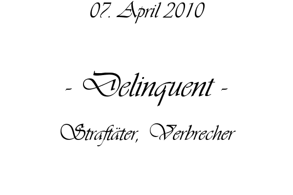 Delinquent - Straft�ter, Verbrecher