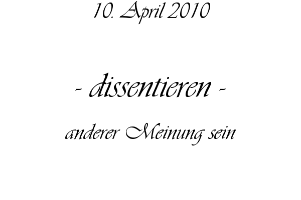 dissentieren - anderer Meinung sein